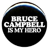 1" Evil Dead "Bruce Campbell Is My Hero" Button/Pin