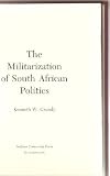 The Militarization of South African Politics