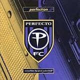 Perfection - a Perfecto Compilation: Mixed Live By Paul Oakenfold