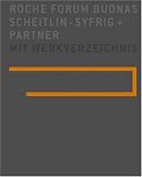 Books : Scheitlin, Syfrig Und Partner - Roche Forum Buonas: Mit Werkverzeichnis, Work Index