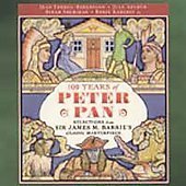 100 Years of Peter Pan by James M. Barrie, Leonard Bernstein, Sammy Cahn, Frank Churchill, and John