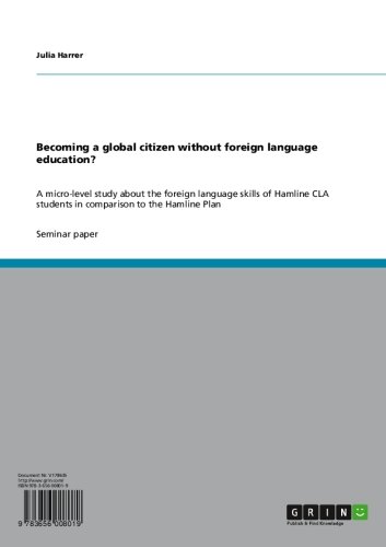 Becoming a global citizen without foreign language education?: A micro-level study about the foreign language skills of Hamline CLA students in comparison to the Hamline Plan
