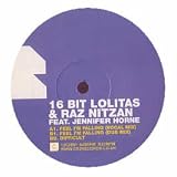 16 BIT LOLITAS & RAZ NITZAN FT JENNIFER HORNE / FEEL IM FALLING (THE BREAK)