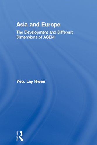 Asia and Europe: The Development and Different Dimensions of ASEM (Routledge Advances in International Relations and Global Politics) On Sale