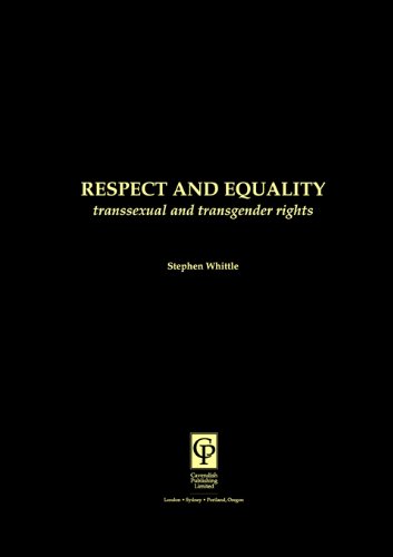 Respect and Equality: Transsexual and Transgender Rights, by Stephen Whittle Respect and Equality: Transsexual and Transgender Rights, by Stephen Whittle