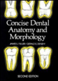 Concise Dental Anatomy and Morphology by James L. Fuller (1984-06-01), by James L. Fuller;