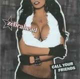Call Your Friends (ゼブラヘッド)