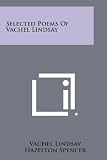 Selected Poems Of Vachel Lindsay