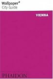 Wallpaper City Guide: Vienna (Wallpaper City Guide)