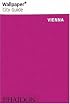 Wallpaper City Guide: Vienna (Wallpaper City Guide)