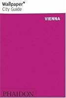 Wallpaper City Guide: Vienna (Wallpaper City Guide)
