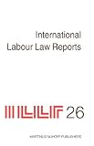 International Labour Law Reports, Volume 26