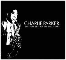 Charlie Parker - Best of the Dial Years - Zortam Music