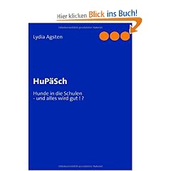 HuP�Sch: Hunde in die Schulen - und alles wird gut ! ?