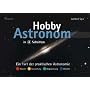 Hobby-Astronom in 4 Schritten. Ein 1�1 der praktischen Astronomie
