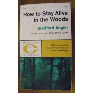 how to stay alive in the woods