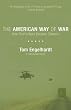 The American Way of War: How Bush's Wars Became Obama's