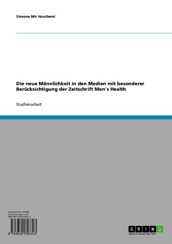 Die neue Männlichkeit in den Medien mit besonderer Berücksichtigung der Zeitschrift Men's Health (German Edition)