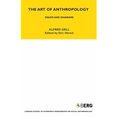 The Art of Anthropology: Essays and Diagrams (London School of Economics Monographs on Social Anthropology)