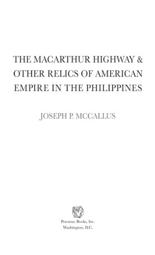 The MacArthur Highway and Other Relics of American Empire in the Philippines