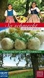 So schmeckt Ober&ouml;sterreich: Genussreisef&uuml;hrer &Ouml;sterreich - Karin Kirchschlager