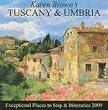 Karen Brown's Tuscany & Umbria 2009: Exceptional Places to Stay & Itineraries (Karen Brown's Tuscany & Umbria. Exceptional Places to Stay & Itineraries)