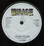 TOO MUCH TOO SOON 7 INCH (7" VINYL 45) UK MIRAGE 1981