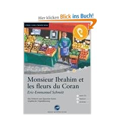 Monsieur Ibrahim et les fleurs du Coran: Das H�rbuch zum Sprachen lernen. Niveau A2