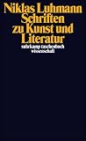 Schriften zu Kunst und Literatur (suhrkamp taschenbuch wissenschaft) - Niklas Luhmann