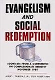 Evangelism And Social Redemption: Addresses from a Confrerence on Compassionate Ministry