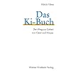 Das Ki-Buch: Der Weg zur Einheit von Geist und K�rper