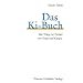 Das Ki-Buch: Der Weg zur Einheit von Geist und K�rper
