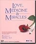 Love, Medicine & Miracles