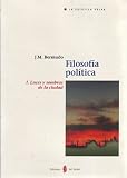 Filosofía política. Tomo I: Luces y sombras de la ciudad (La Estrella Polar)