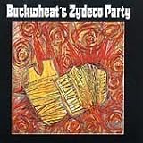 Buckwheat's Zydeco Party by Buckwheat Zydeco