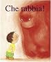 Che Rabbia !