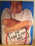 How to be fat : the chip & fry diet