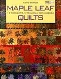 Maple Leaf Quilts: 12 Projects, 9 Triangle Techniques (That Patchwork Place) (That Patchwork Place)