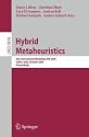 Hybrid Metaheuristics: 6th International Workshop, HM 2009 Udine, Italy, October 16-17, 2009 Proceedings (Lecture Notes in Computer Science / Theoretical Computer Science and General Issues)