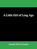 A Little Girl of Long Ago