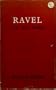 Ravel: Life & Works