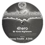 4 HERO / MR KIRKS NIGHTMARE (BARNEY TROUBLE REMIX)