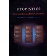 Utopistics: Or Historical Choices of the Twenty-First Century