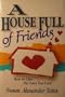 A House Full of Friends: How to Like the Ones You Love