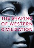 The Shaping of Western Civilization