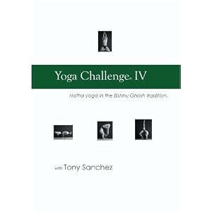 Yoga Challenge IV, Hatha Yoga with Tony Sanchez