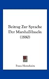 Beitrag Zur Sprache Der Marshall-Inseln (1880)
