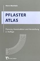 Pflaster Atlas: Planung, Konstruktion und Herstellung