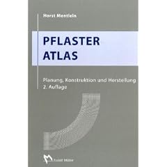 Pflaster Atlas: Planung, Konstruktion und Herstellung