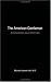 The American Gentleman: A Contemporary Guide to Chivalry